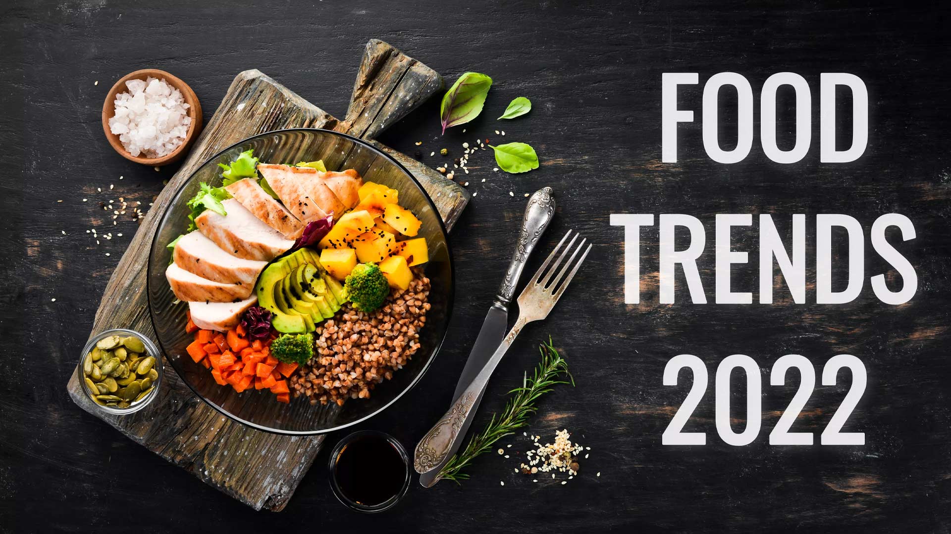 top-2022-food-trends-of-food-and-beverage-industry