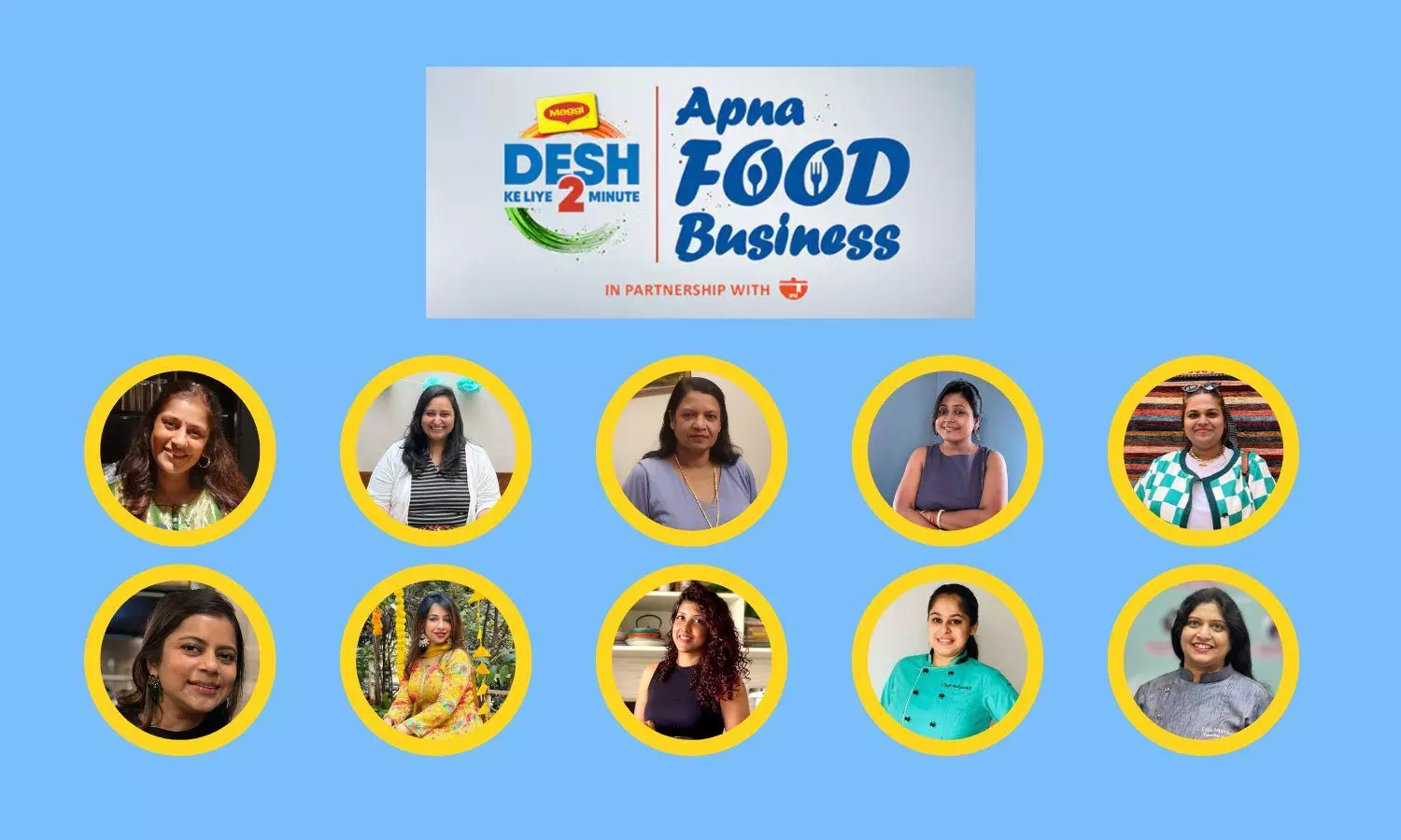 With the end of Maggi’s Apna Food Business second campaign, take a look at our top 10 finalists