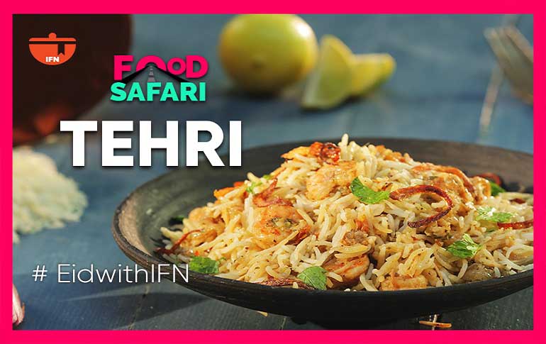 IFN Food Safari: All You Need To Know About Tehri